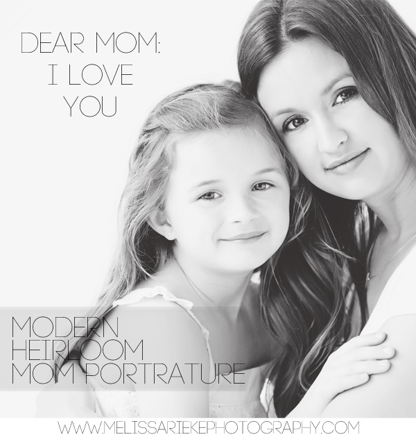 Dear Mom:  I Love You